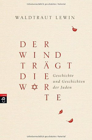 Der Wind trägt die Worte - Geschichte und Geschichten der Juden