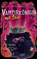 Vampirkönigin mit Biss. Work, rest and slay!