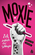 Moxie - Zeit, zurückzuschlagen