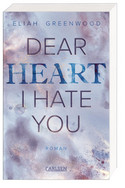 Dear Heart I Hate You