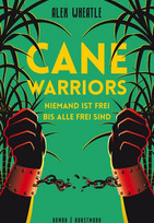 Cane Warriors: Niemand ist frei, bis alle frei sind