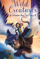 Wild Creatures - Schatten über Fort Fiory