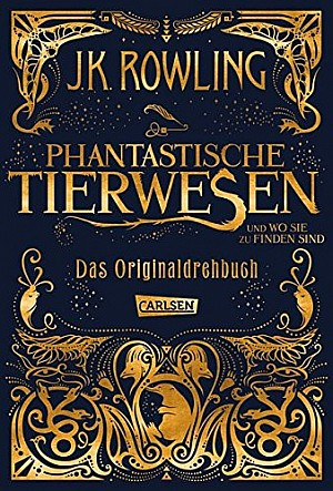 Phantastische Tierwesen und wo sie zu finden sind - Das Originaldrehbuch