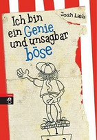 Ich bin ein Genie und unsagbar böse