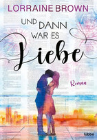 Und dann war es Liebe