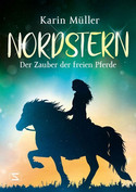 Nordstern: Der Zauber der freien Pferde