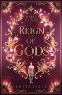 Reign of Gods (2) - Entfesselt