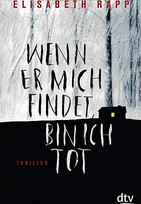 Wenn er mich findet, bin ich tot