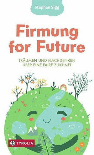 Firmung for Future