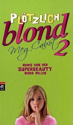 Plötzlich blond (2) - Neues von der Superbeauty wider Willen