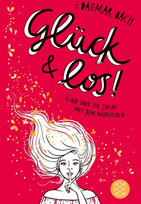 Glück und los!: Lina und die Sache mit den Wünschen