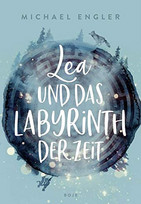 Lea und das Labyrinth der Zeit