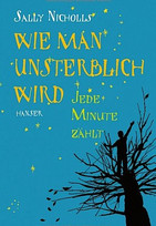 Wie man unsterblich wird - Jede Minute zählt