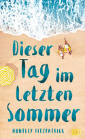 Dieser Tag im letzten Sommer