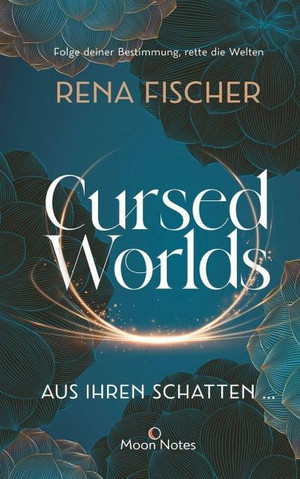Cursed Worlds: Aus ihren Schatten ...