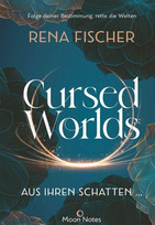 Cursed Worlds: Aus ihren Schatten ...
