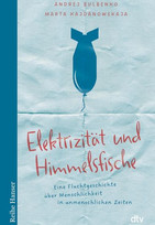 Elektrizität und Himmelsfische