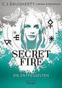 Secret Fire - Die Entfesselten