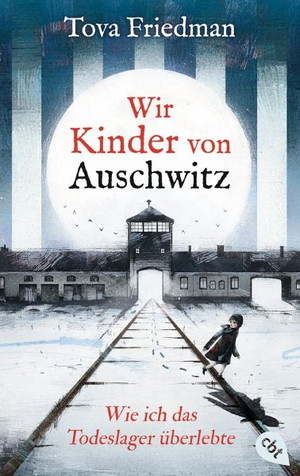 Wir Kinder von Auschwitz