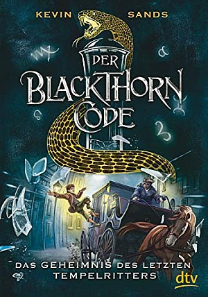 Das Geheimnis des letzten Tempelritters - Der Blackthorn-Code Band 3