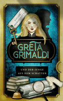 Greta Grimaldi und der Junge aus dem Schatten