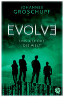 Evolve: Uns gehört die Welt