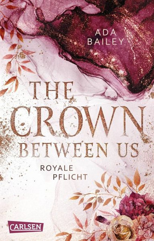 The Crown Between Us: Royale Pflicht
