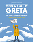 Mein Name ist Greta: Das Manifest einer neuen Generation