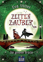 Zeitenzauber - Die goldene Brücke