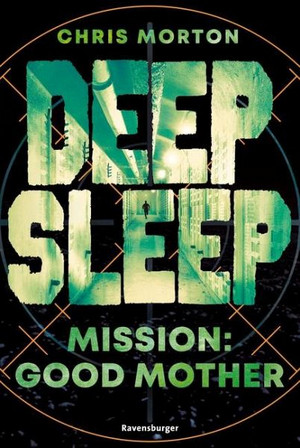 Deep Sleep - Mission: Good Mother