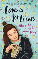 Love is for Losers - Also echt nicht mein Ding