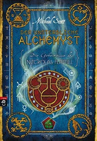 Die Geheimnisse des Nicholas Flamel - Der unsterbliche Alchemyst (1)