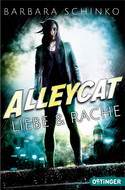 Alleycat: Liebe & Rache