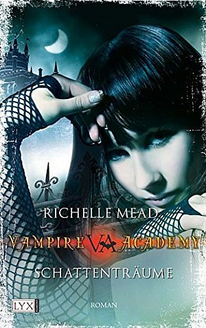 Vampire Academy (3) - Schattenträume