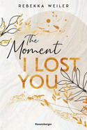 The Moment I Lost You