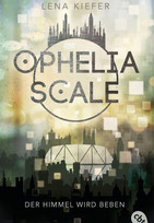Ophelia Scale - Der Himmel wird beben