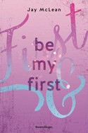 Be My First