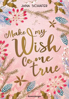 Make My Wish Come True