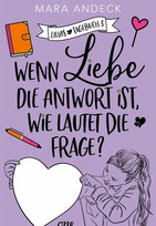 Wenn Liebe die Antwort ist, wie lautet die Frage?