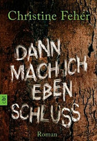 Dann mach ich eben Schluss