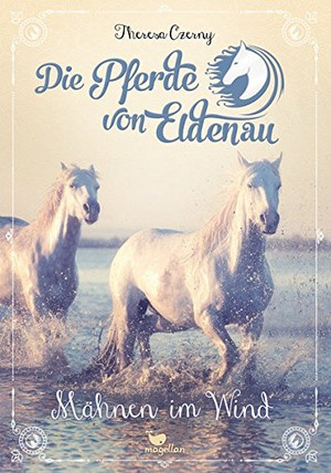 Die Pferde von Eldenau: Mähnen im Wind