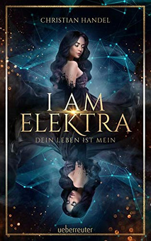 I am Elektra: Dein Leben ist mein