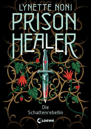 Prison Healer: Die Schattenrebellin