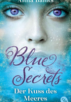 Blue Secrets - Der Kuss des Meeres
