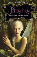 Bryony - Rebellin unter Feen (1)