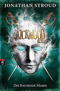 Lockwood & Co. - Bd. 3: Die Raunende Maske