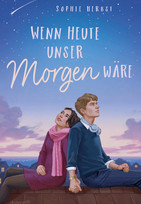 Wenn heute unser Morgen wäre