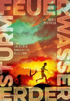 Feuer. Wasser. Erde. Sturm.