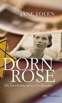 Dornrose - Die Geschichte meiner Großmutter