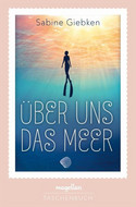 Über uns das Meer